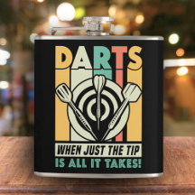 Darts When Just Tip is All it Takez Flask 6 oz