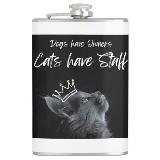 Flasques Dogs have Owners, Cats Have Staff