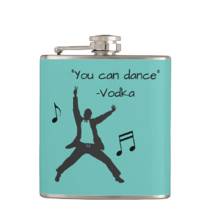 Flasques Drôle " Vous pouvez danser " ( Vodka soûl mensonge