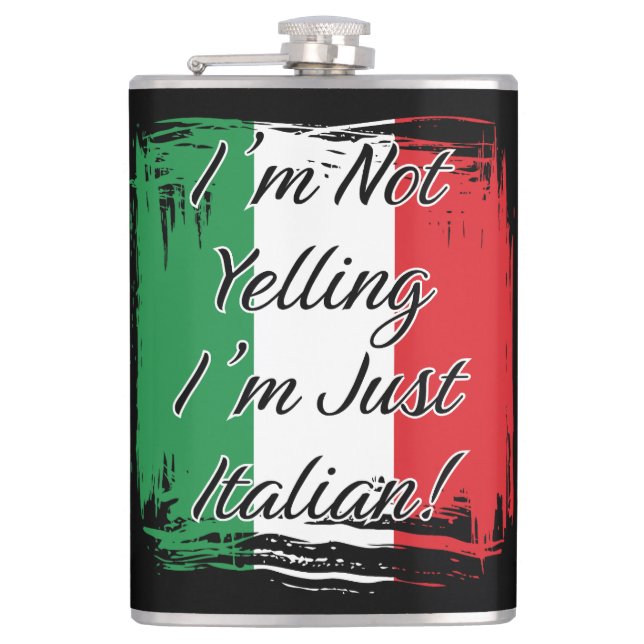 Flasques Je ne hurle pas Je suis juste Italien (Devant)