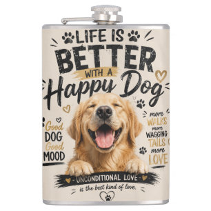 Flasques La vie est meilleure avec un design de chiens heur