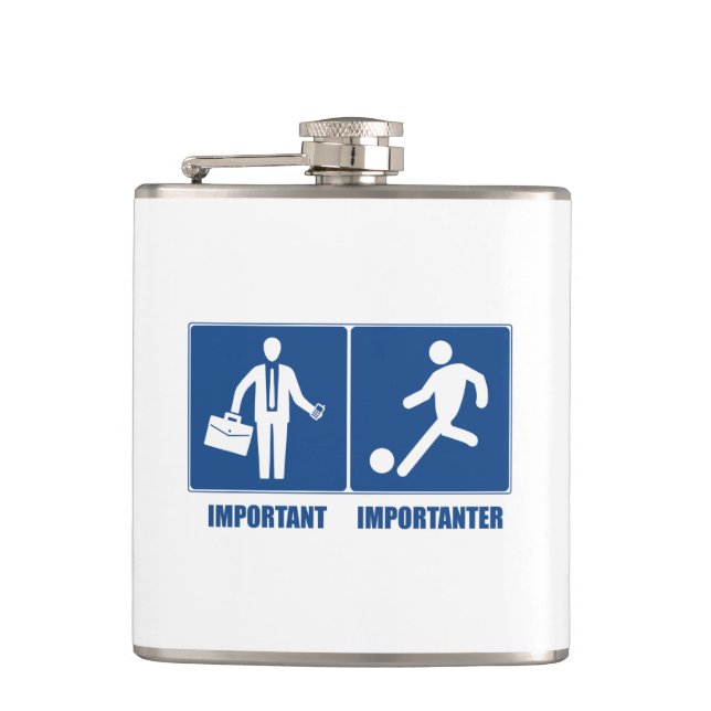 Flasques Le Travail Est Important, Le Football Est Importan (Devant)