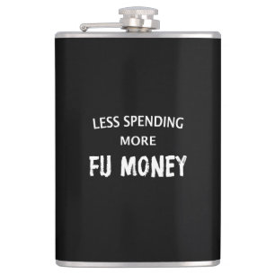 Flasques Moins De Dépenses Plus D'Argent FU
