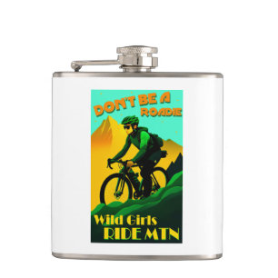 Flasques Ne soyez pas une Roadie Wild Girls Ride Mountain B