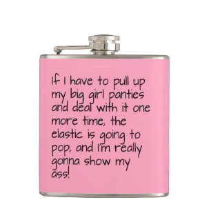 Flasques Pink Put Big Girl Panties Words Nom Personnalisé