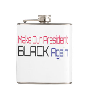 Flasques Rendre notre président à nouveau noir Obama s'amus