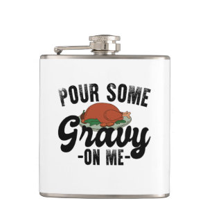 Flasques Versez de la sauce sur moi dinde jour de thanksgiv