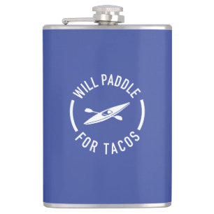 Flasques Will Paddle Pour Tacos