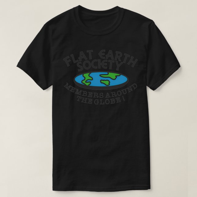 Flat Earth Society-Mitglieder rund um den Globus 3 T-Shirt (Design vorne)