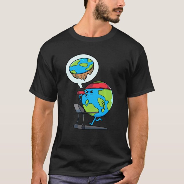 Flat Earth Workout Gym Fitness Erregt Verschwörung T-Shirt (Vorderseite)