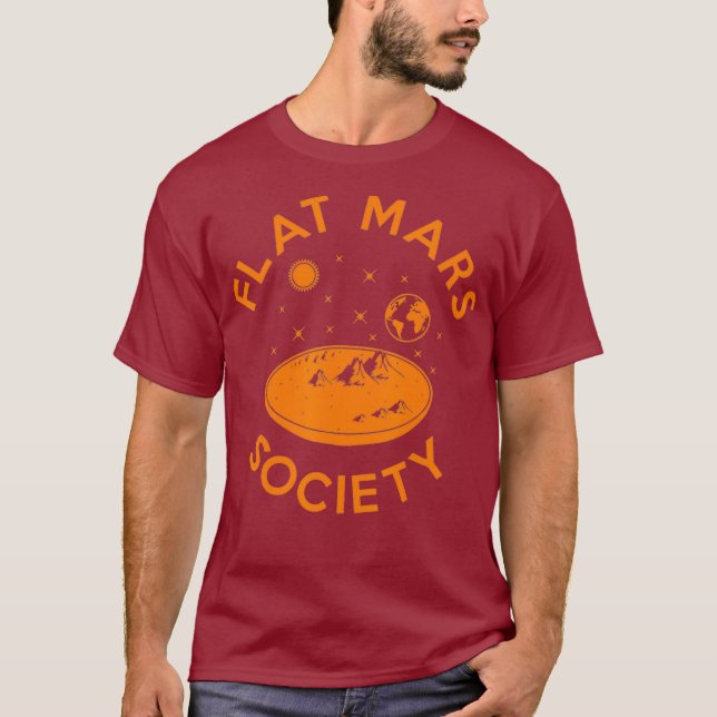 Flat Mars Society Flat Earth Universe SciFi T-Shirt (Vorderseite)