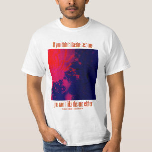 FLAtRich ~, wenn Sie nicht die letzte CD mochten T-Shirt