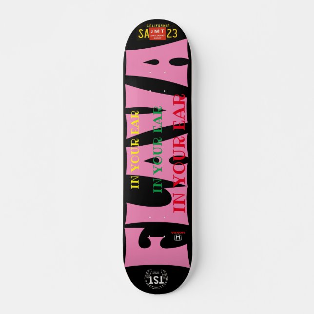 FLAVA IN YOUR EAR  JMT 7 3/4" Skateboard Deck (Vorne)