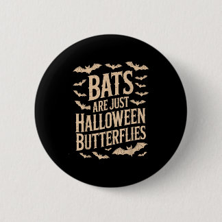 Fledermäuse sind einfach Schmetterlinge Gruselige Button