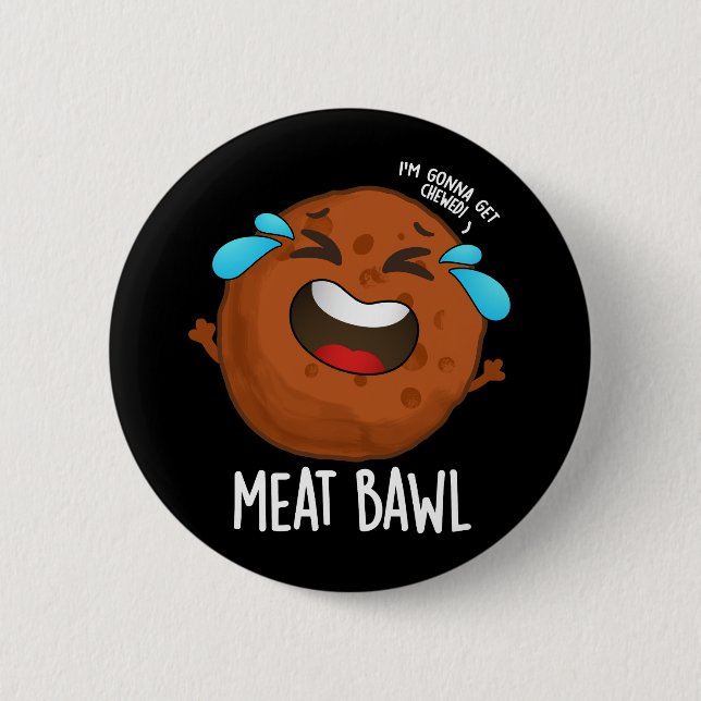 Fleisch bawl Funny Meatball Pun Dark BG Button (Vorderseite)