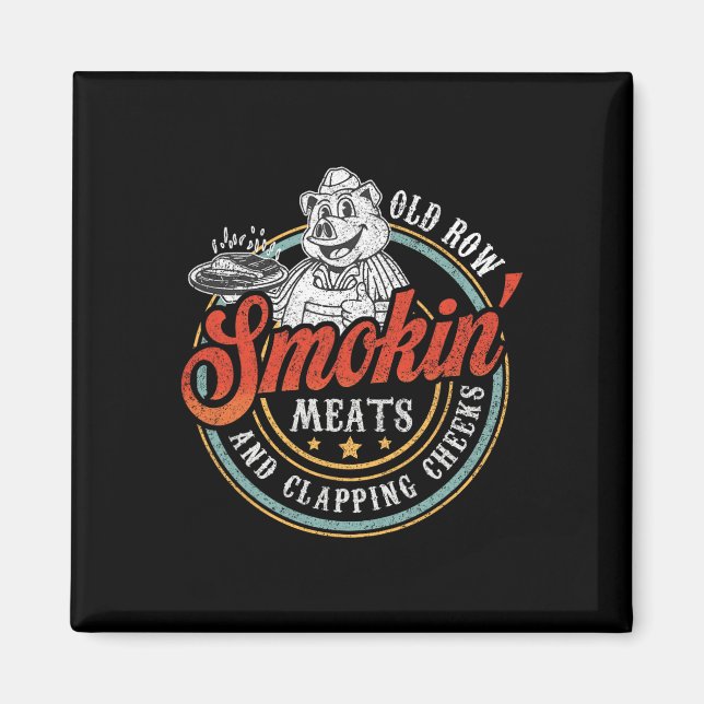 Fleisch der alten Row-Smokin und Kratzen der Wange Magnet (Vorne)