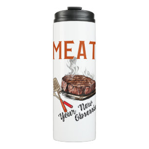 Fleisch für Ihre neue Obsession Thermosbecher