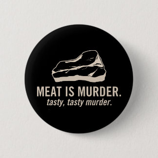 Fleisch ist Mord. Geschmackvoller, Button