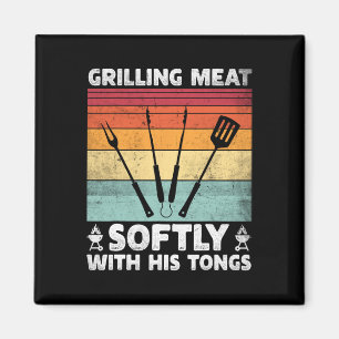 Fleisch mit seiner Zange sanft grillen Lustiges Gr Magnet