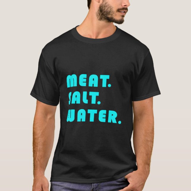 Fleisch Salzwasser T-Shirt (Vorderseite)