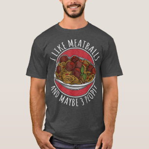 Fleischbällchen Spaghetti Küche italische Metzger T-Shirt