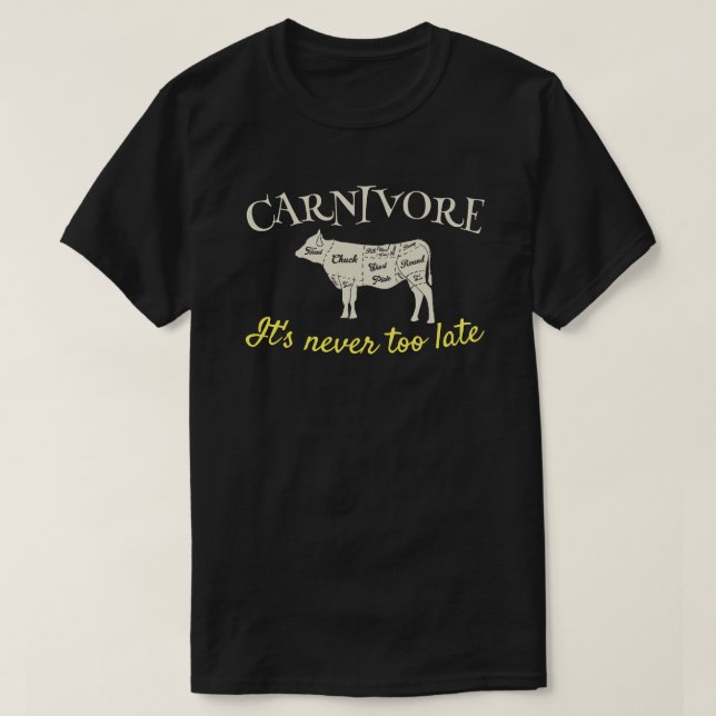 Fleischfresser Es ist nie zu spät anpassbar T-Shirt (Design vorne)