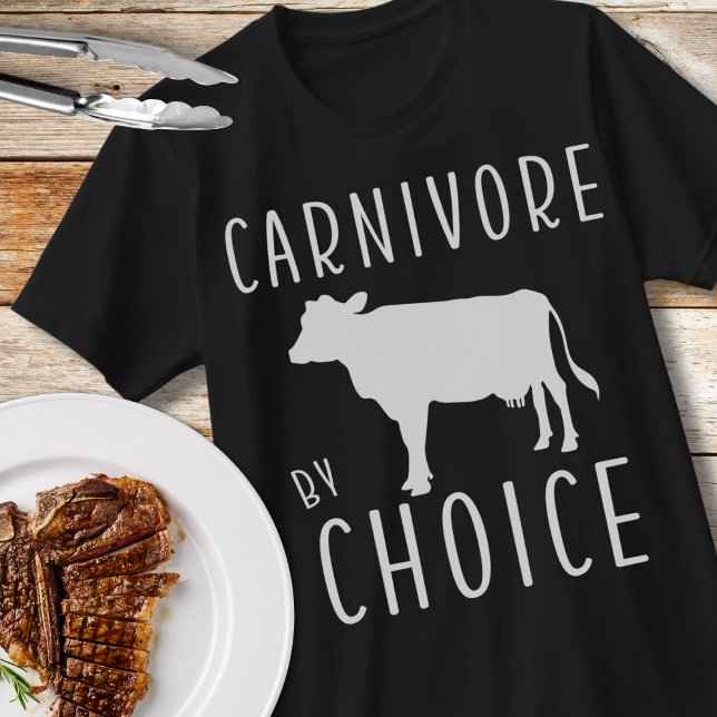 Fleischfresser nach Wahl Fleischliebhaber Unisex T-Shirt (Carnivore By Choice T-shirt for those whose diet consists only of meat. #carnivorelifestyle)