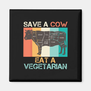 Fleischliebhaber Rette Eine Kuh Iss Vegetarisch Ve Magnet