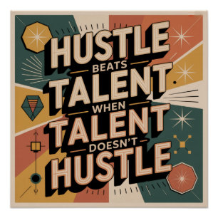 Fleiß schlägt Talent, wenn Talent nicht arbeitet Poster