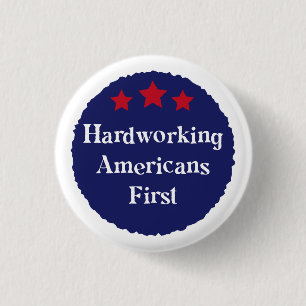 Fleißige Amerikaner zuerst - Patriotisches Abzeich Button