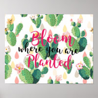 Fleur où vous avez planté Cactus Imprimer Poster