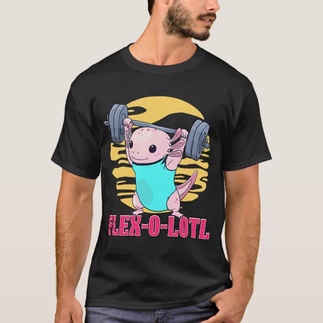 Flex o lotl Bodybuilder Axolotl Weightlift T-Shirt (Vorderseite)