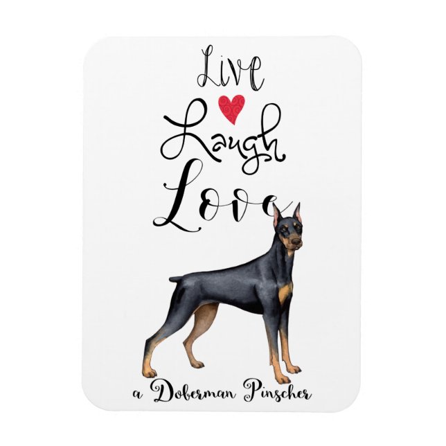 Flexible Live Laugh Love a Doberman Pinscher Magnet (Vertical)