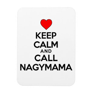 Flexible Restez Calme Et Appelez Nagymama Magnet