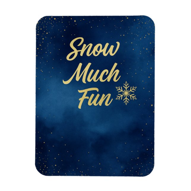 Flexible Snow Much Fun Winter Magnet – Gold Snowflake  (Vertical)