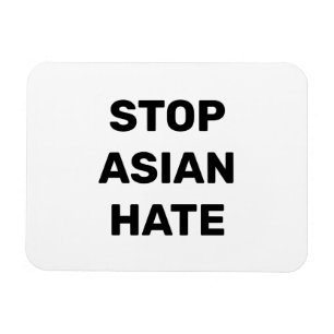 Flexible Stop Asian Hate, black white sign Magnet