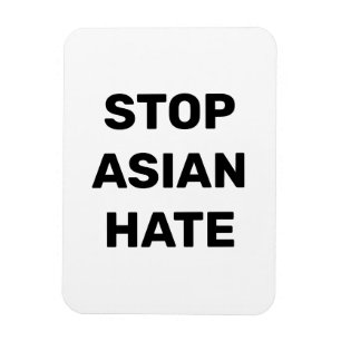 Flexible Stop Asian Hate, panneau noir blanc Magnet