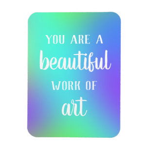 Flexible Vous êtes une belle oeuvre d'art magnet