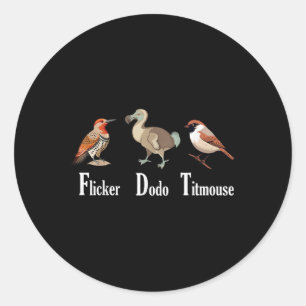 Flicker Dodo Titmouse Funny Runder Aufkleber