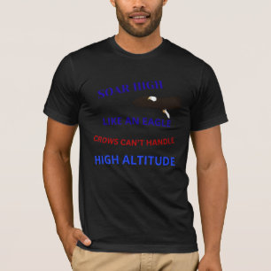 Flieg hoch wie ein Adler T-Shirt