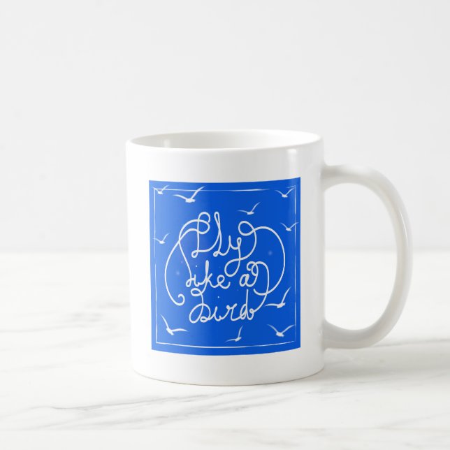 Fliege wie ein Vogel Kaffeetasse (Rechts)