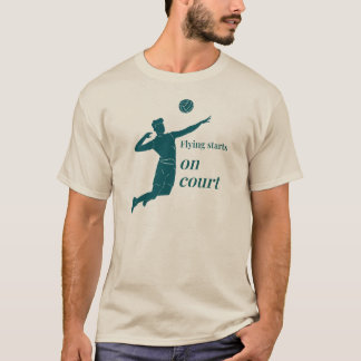 Fliegen beginnt am Platz, Volleyball T-Shirt