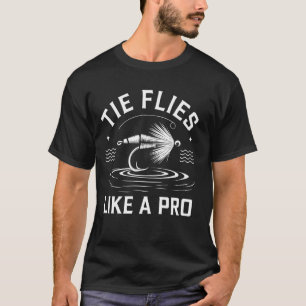 Fliegen binden wie ein Profi, Fly Casting Fly Fish T-Shirt