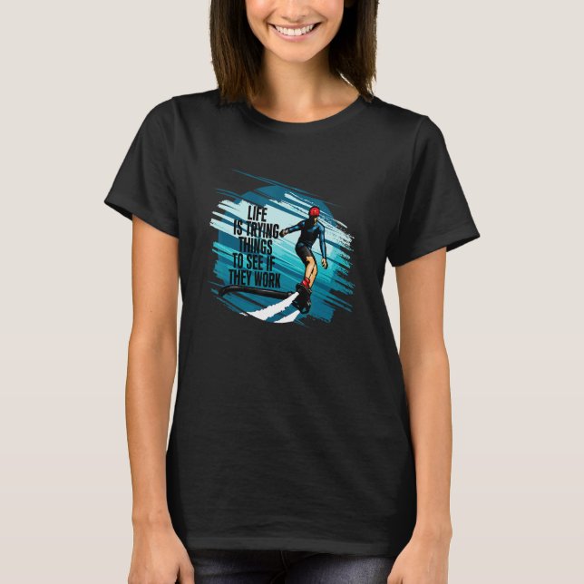 Fliegen hoch mit Flyboard T-Shirt (Vorderseite)