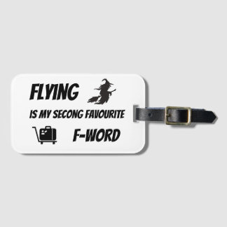 Fliegen ist mein zweitbeliebtes F-Wort Gepäckanhänger