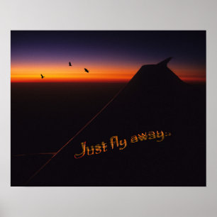 Fliegen Sie einfach weg Poster
