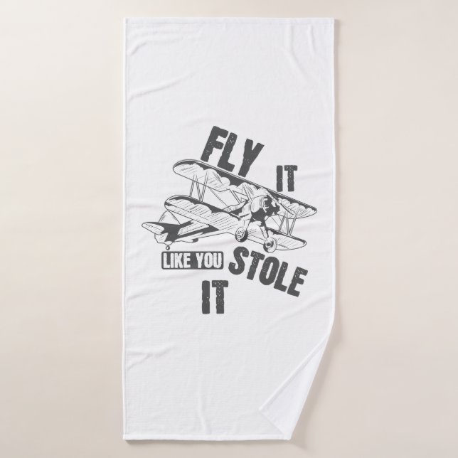Fliegen Sie es, als ob Sie es gestohlen Pilot Badehandtuch (Badehandtuch)