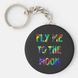Fliegen Sie mich zum T - Shirt der Mondfarben Schlüsselanhänger