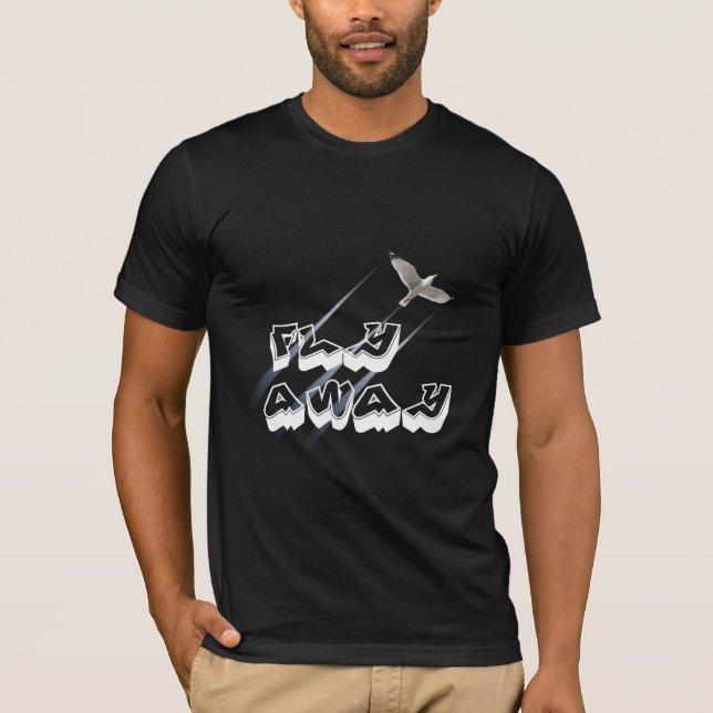 Fliegen weg T-Shirt (Vorderseite)