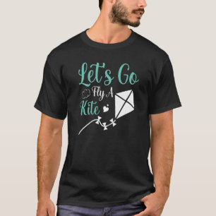 Fliegen wir einen Kite-Sky-Flying T-Shirt